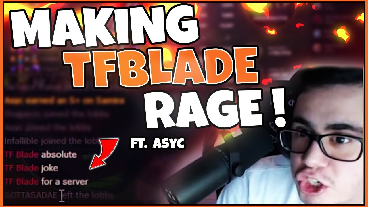 MAKING TF BLADE RAGE AND YOINKING HIS LP 😁 Ft.Asyc