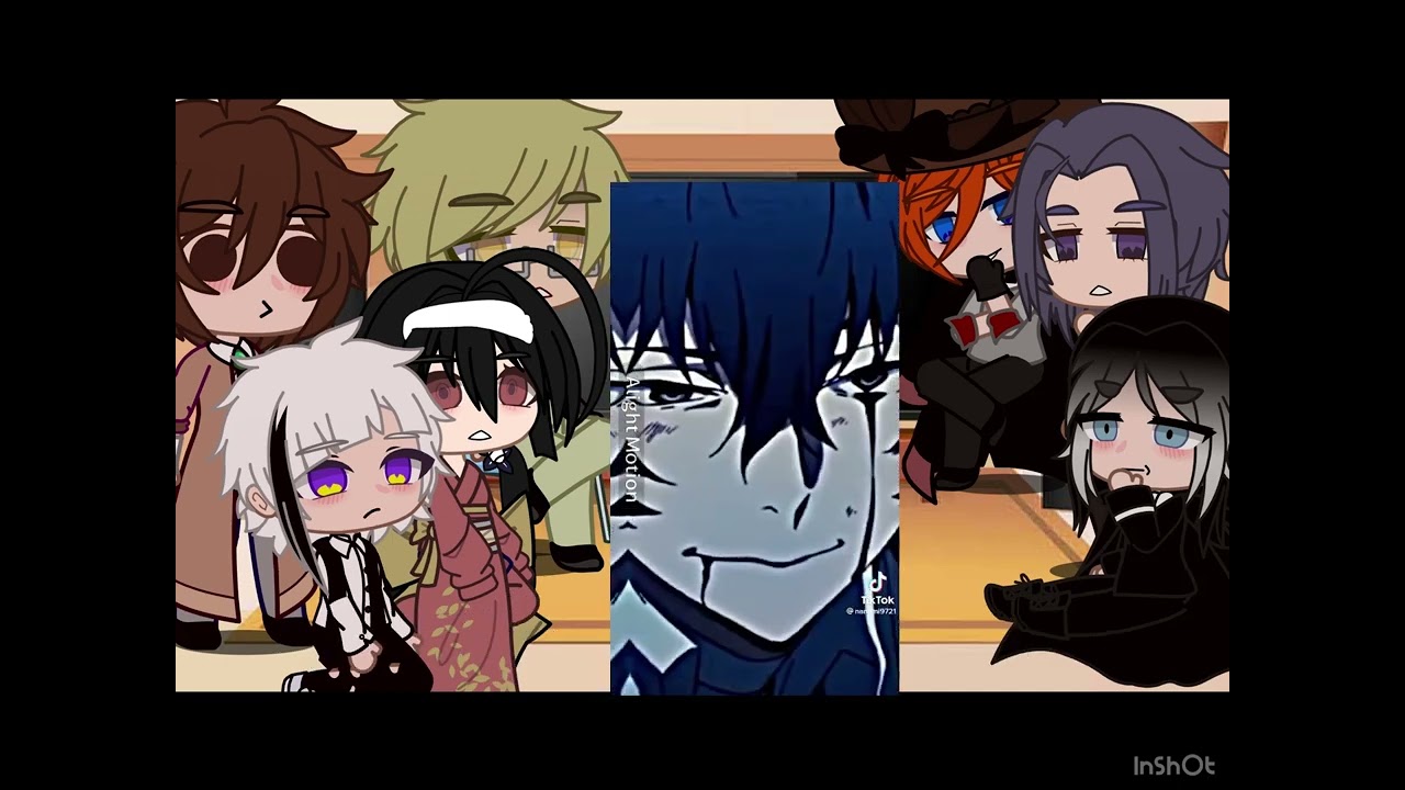 || реакция || великий из бродячих псов или БСД [ ацуши, кёка, Дазай, куникида, Акутагава, мори, чуя]