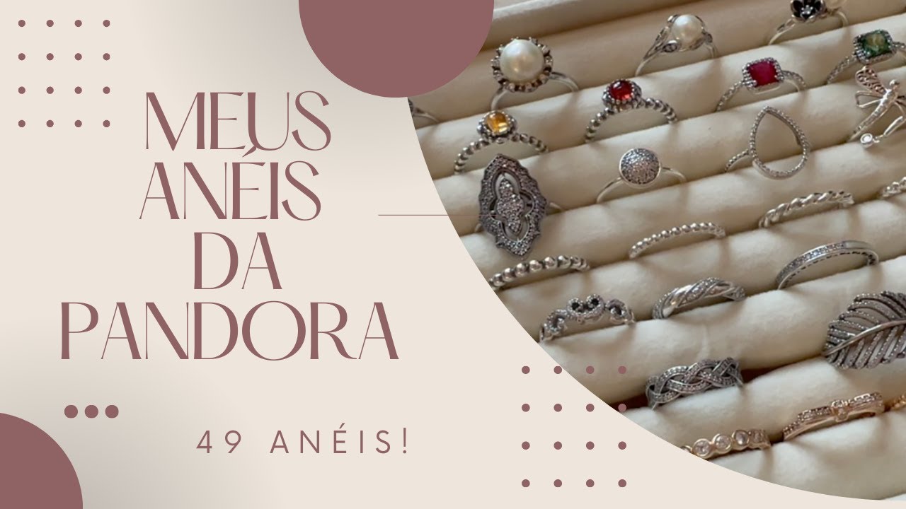 Meus Anéis da Pandora, Minha Coleção de Anel da Pandora Joias