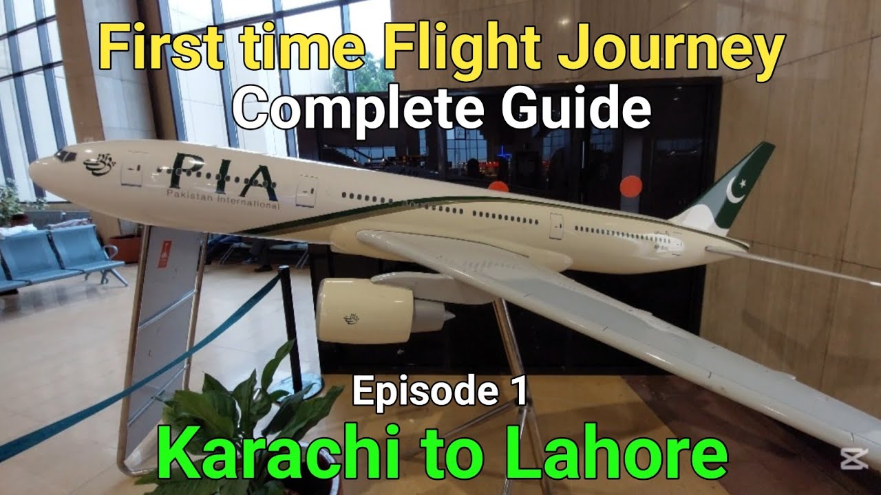 First Time Flight Journey | Karachi to Lahore Traveling by Air | Traveling Guide | Episode 1