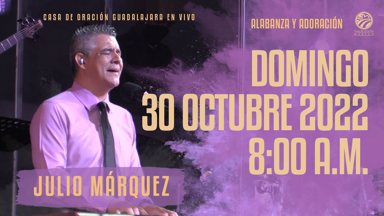 30 de octubre de 2022 - 8:00 a.m. / Alabanza y Adoración
