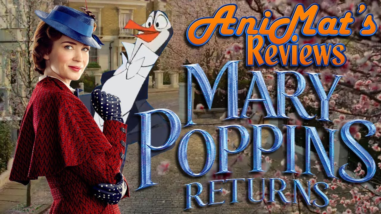 Mary Poppins Returns - AniMat&rsquo;s Reviews