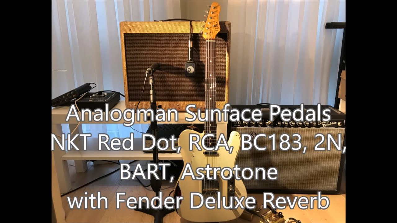 Analogman Sunface Pedals NKT Red Dot, RCA, BC183, 2N, BART, Astrotone with Fender Deluxe Reverb