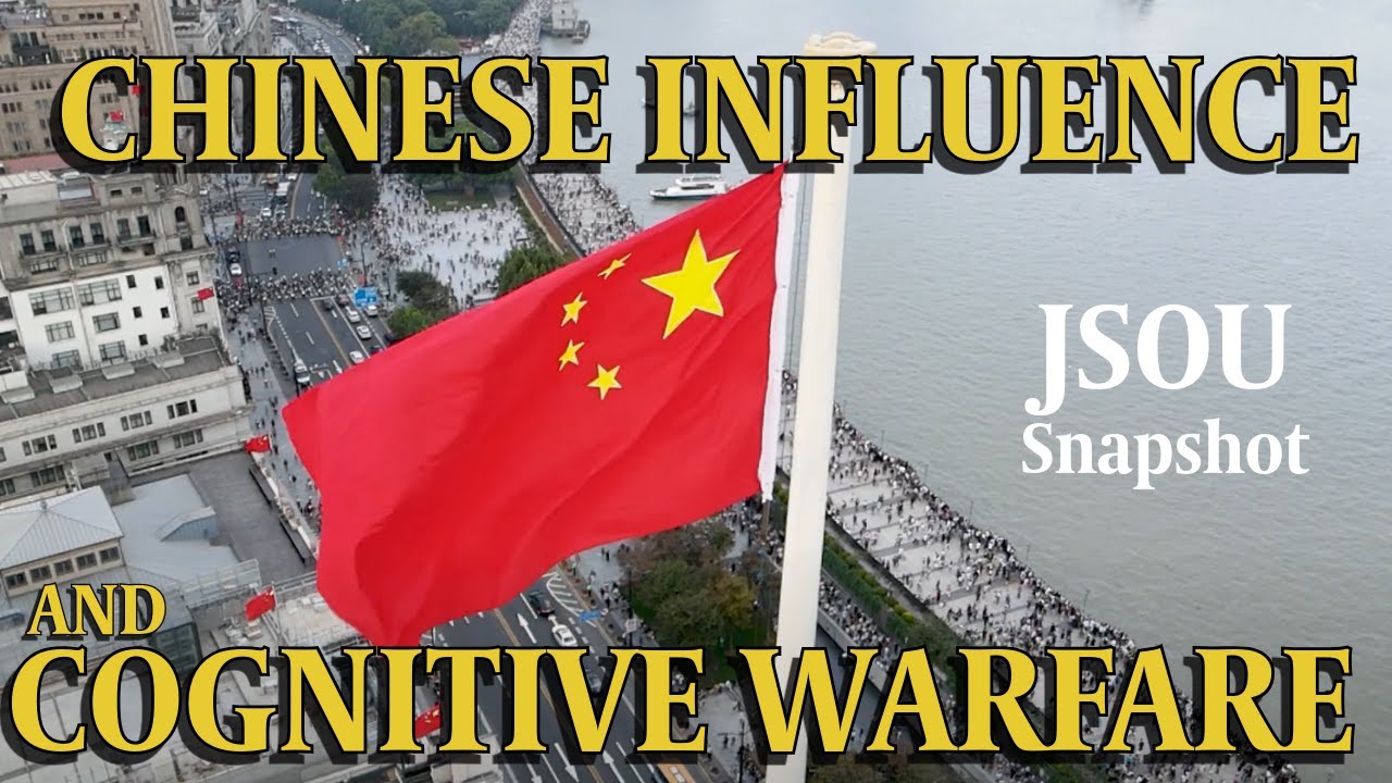 JSOU Snapshot: Chinese Influence and Cognitive Warfare