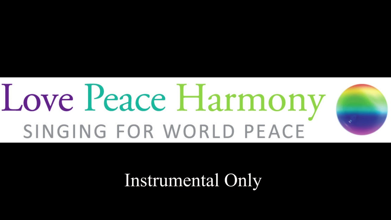Love Peace and Harmony - Instrumental Only 1 Hour
