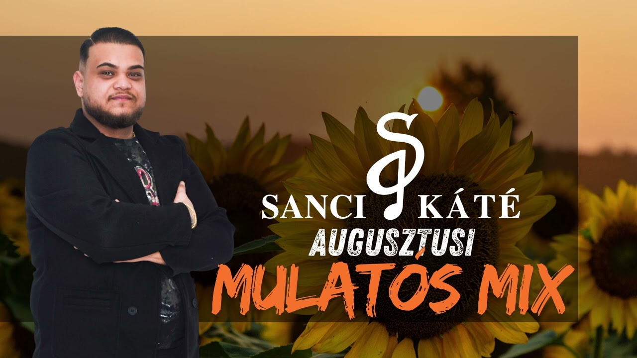 Sanci Káté 2025 - Mulatós mix (Augusztus)