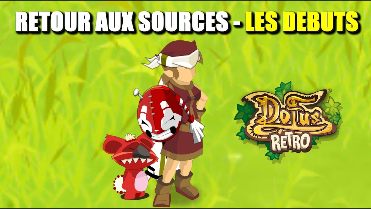 Les Débuts de l'Osa ! (Retour aux sources) - Dofus Rétro