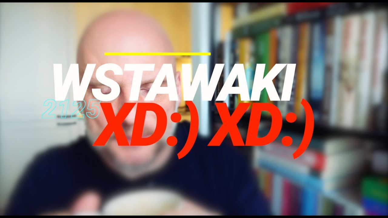 Wstawaki [#2125] XD XD
