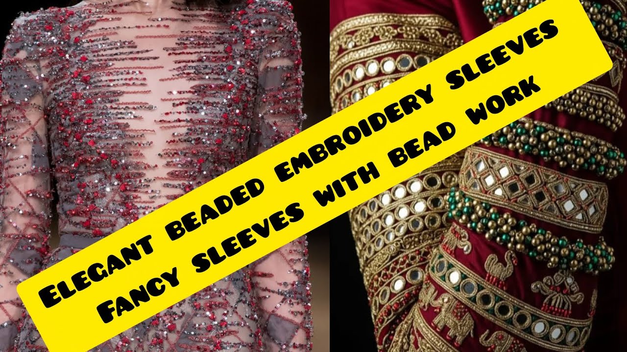 :✨ Embroidery Beaded Fancy Sleeves | Elegant & Stylish Design ✨