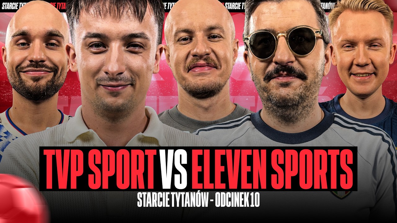 TVP SPORT OGRA ELEVEN SPORTS I SPRAWI SENSACJĘ? WALKA O PRZEŻYCIE W GRUPIE A | STARCIE TYTAN&Oacute;W #10