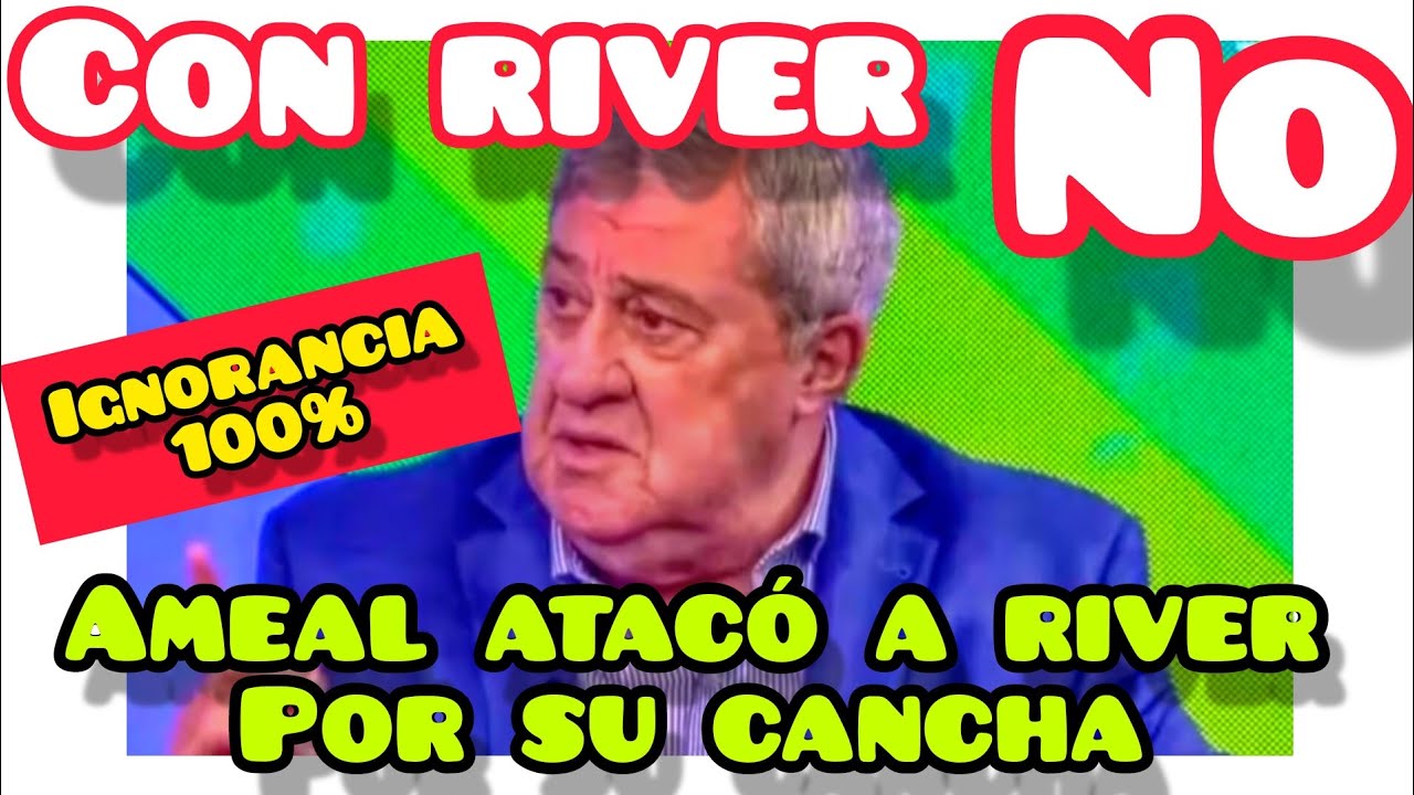 MENTIRAS de AMEAL ensucian a RIVER 😡