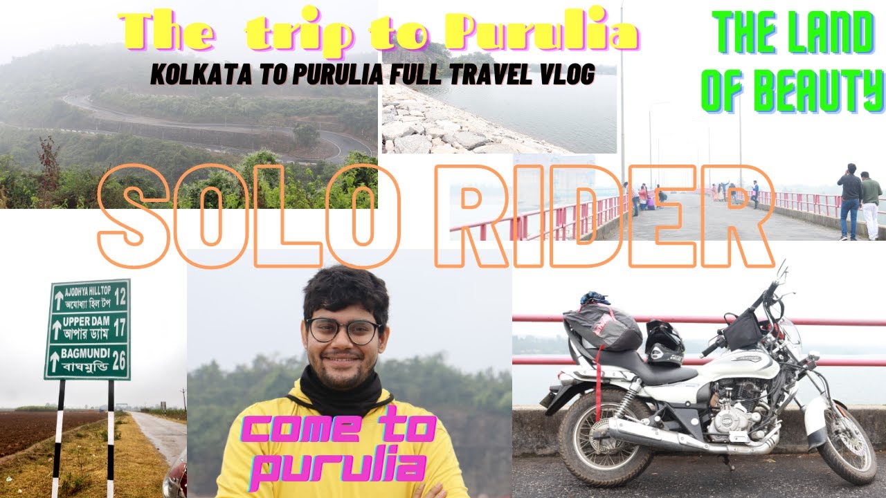 Kolkata to Purulia | Purulia Tour and Guide | Unseen Purulia | Top 12 Places in Purulia | Solo Rider