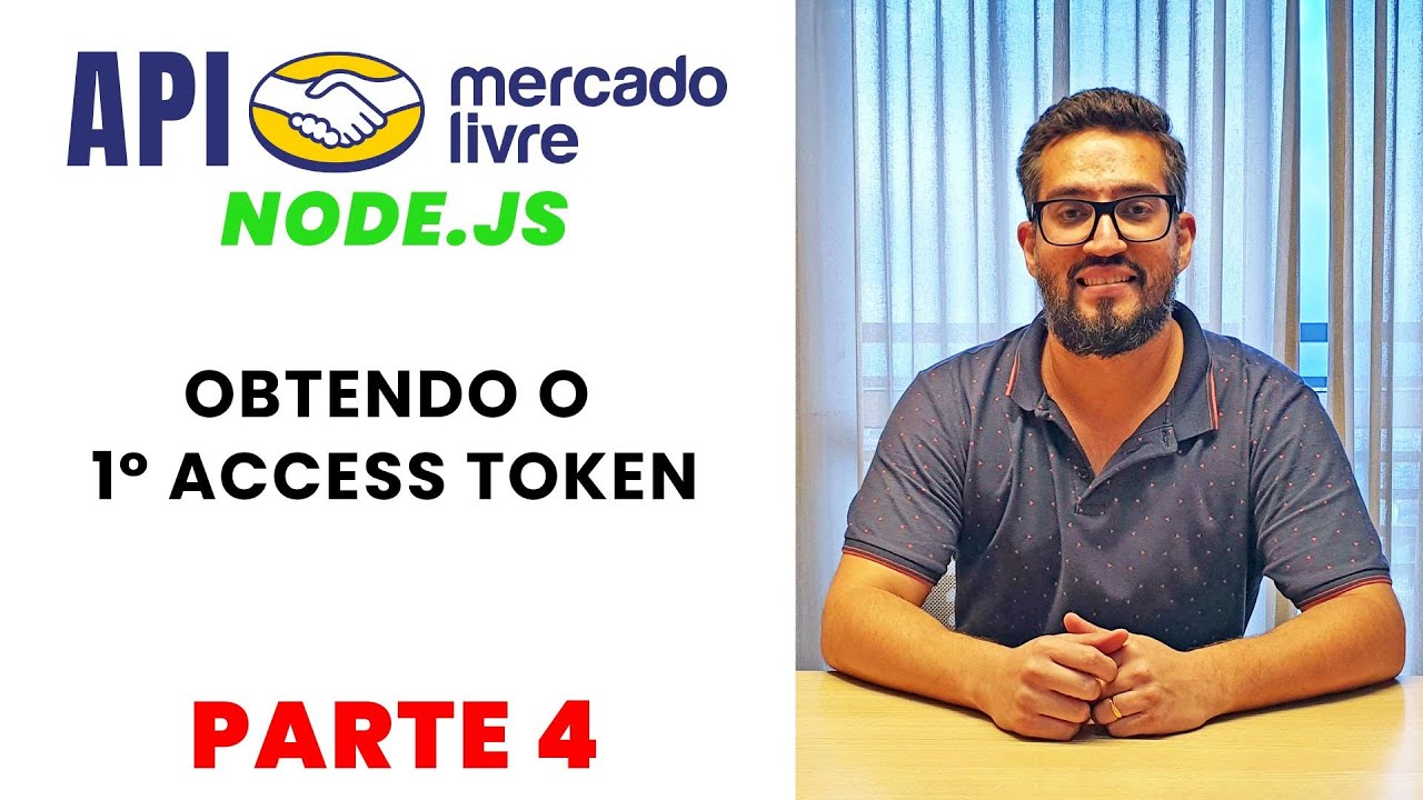 Como Consumir a API do Mercado Livre - Parte 4 - Obtendo o 1º ACCESS TOKEN