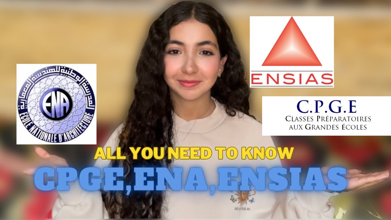 All you need to know about: CPGE,ENA, ENSIAS + جاوبت على اسئلة ديالكم