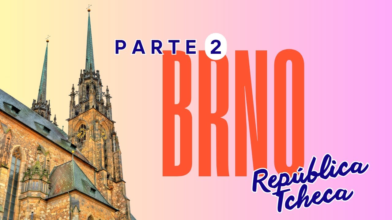 CONHECENDO BRNO - REPÚBLICA TCHECA - PARTE 2