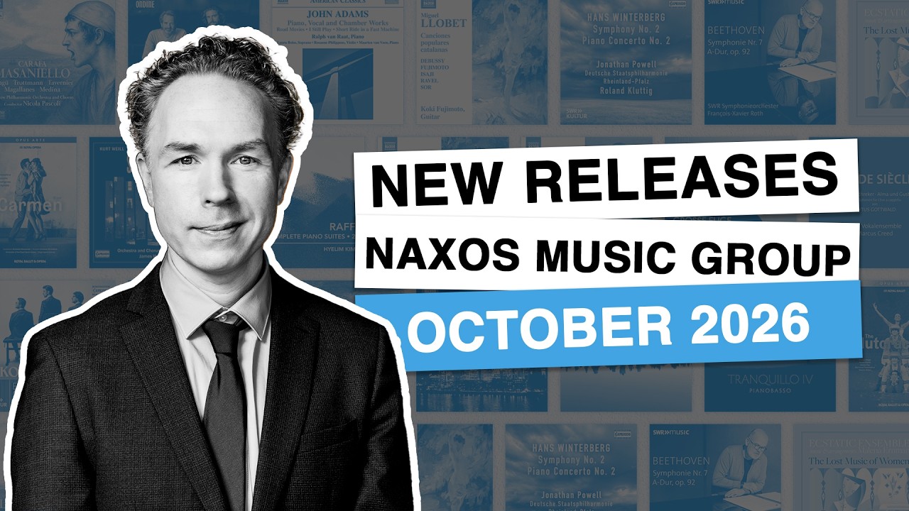 New Releases from Naxos Music Group: October 2026