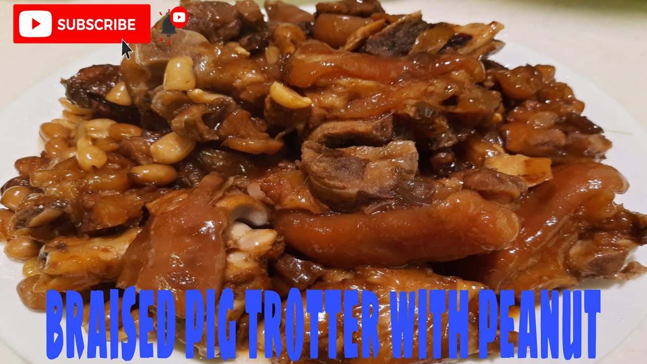 Braised pig trotter with peanut chinese style|pork trotter