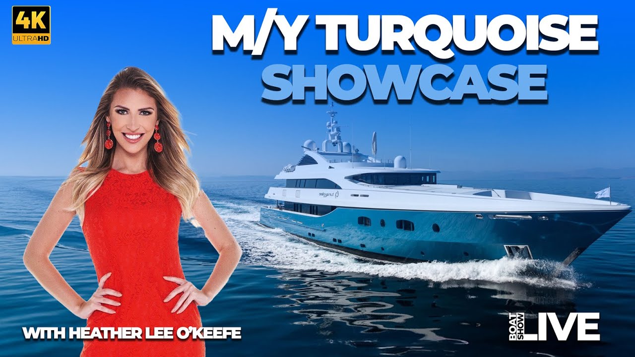 SHOWCASE: 184ft Luxury Yacht by Proteksan Turquoise | Exclusive Hosted by Heather Lee O'Keefe
