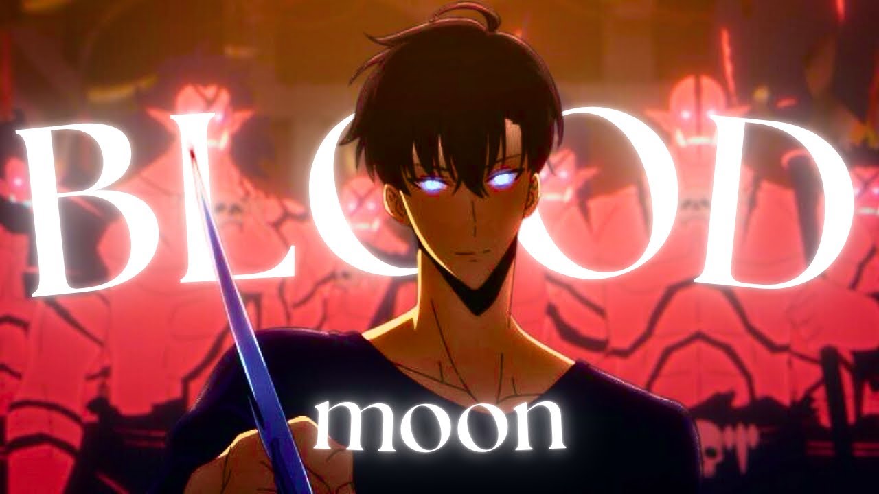 SOLO LEVELING [AMV/ASMV] BLOOD MOON
