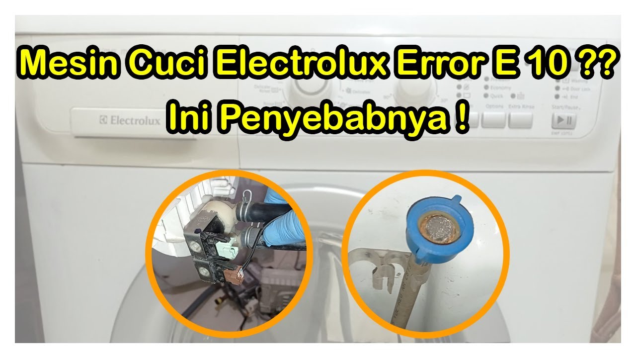 MUDAH..! Error E10 Electrolux mesin cuci - air tidak masuk - 2022