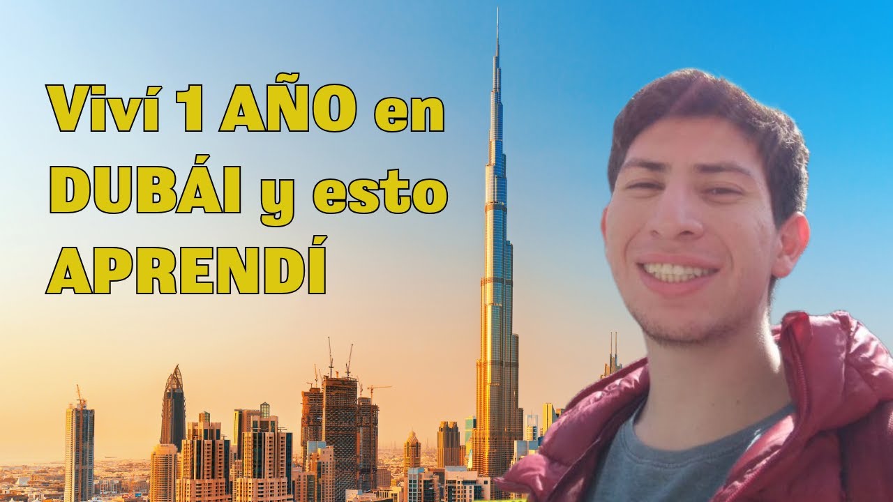 1 AÑO Viviendo en DUBÁI Lo que NADIE te cuenta
