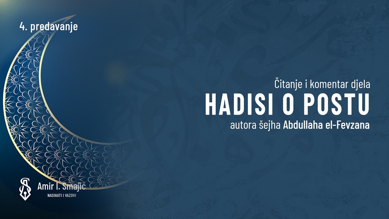 4. hadis (o nekim posebnostima ramazana) - Hadisi o postu - dr. Amir Smajić