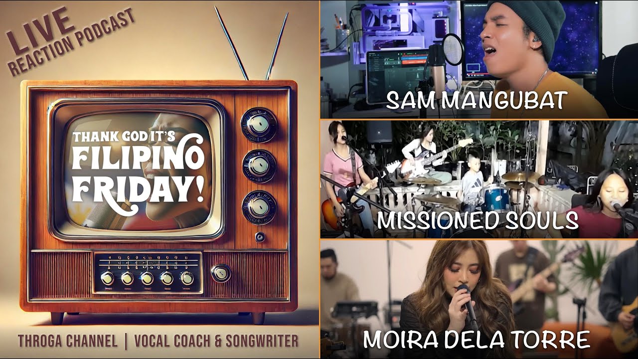 Ep 13 | Reaction to Filipino Singers Sam Mangubat, Missioned Souls & Moira Dela Torre!
