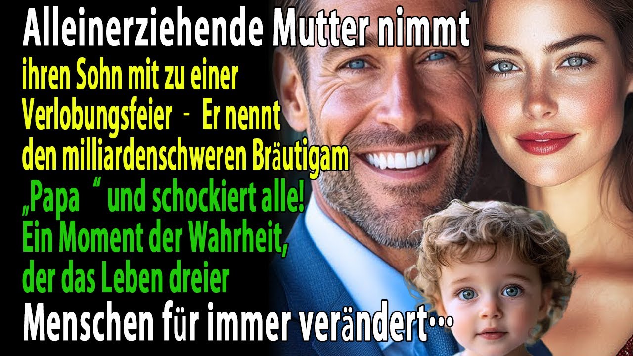 Eine Mutter bringt ihren Sohn zur Verlobungsfeier – er nennt den Bräutigam „Papa“…
