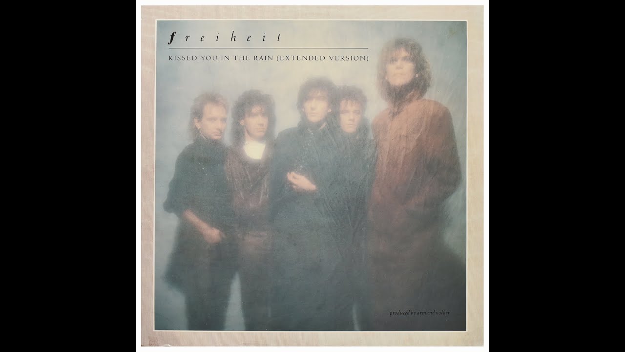 Freiheit – Kissed You In The Rain. vm.
