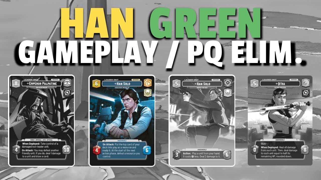 Han Green | Legends of the Force Gameplay | Star Wars: Unlimited
