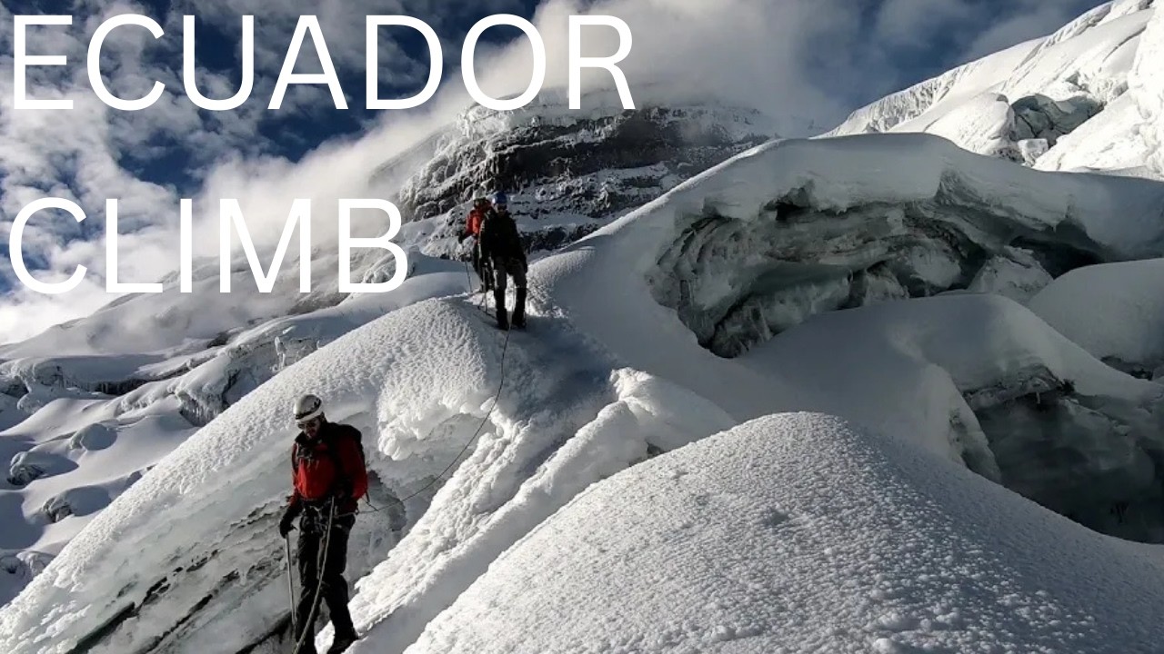 Ecuador Climbing Adventure | Cotopaxi & Chimborazo