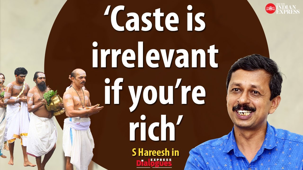 'Casteism has come down a lot' - S Hareesh about how caste manifests in our society