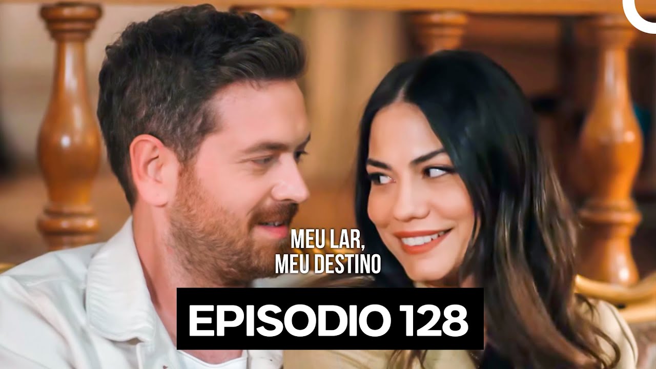 Meu Lar Meu Destino Episódio 128 (Dublagem em Português)