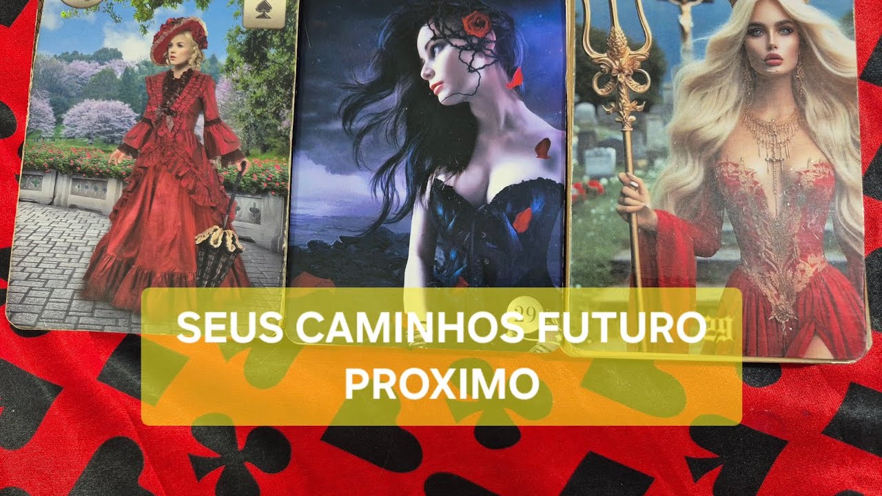 SEUS CAMINHOS: FUTURO PROXIMO! #tarô #baralhocigano