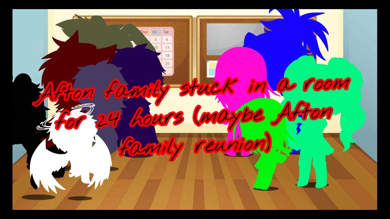 Afton family stuck in a room for 24 hours+ reaction (read description)