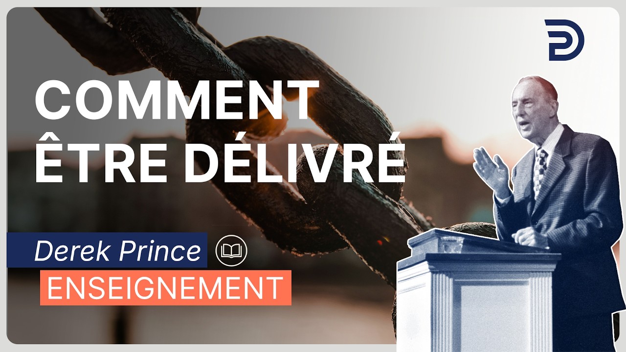 Comment être délivré - Derek Prince