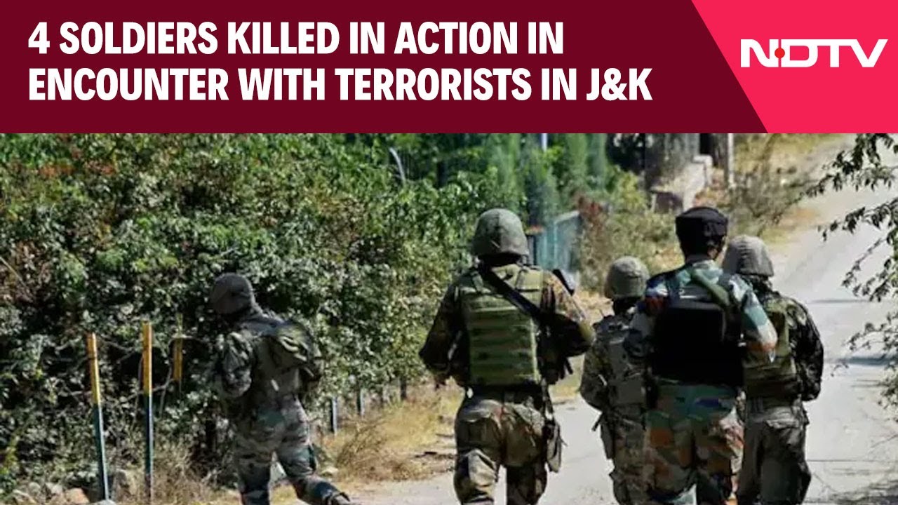 Doda Encounter | 4 Soldiers Killed In Action In Encounter With Terrorists In J&K's Doda