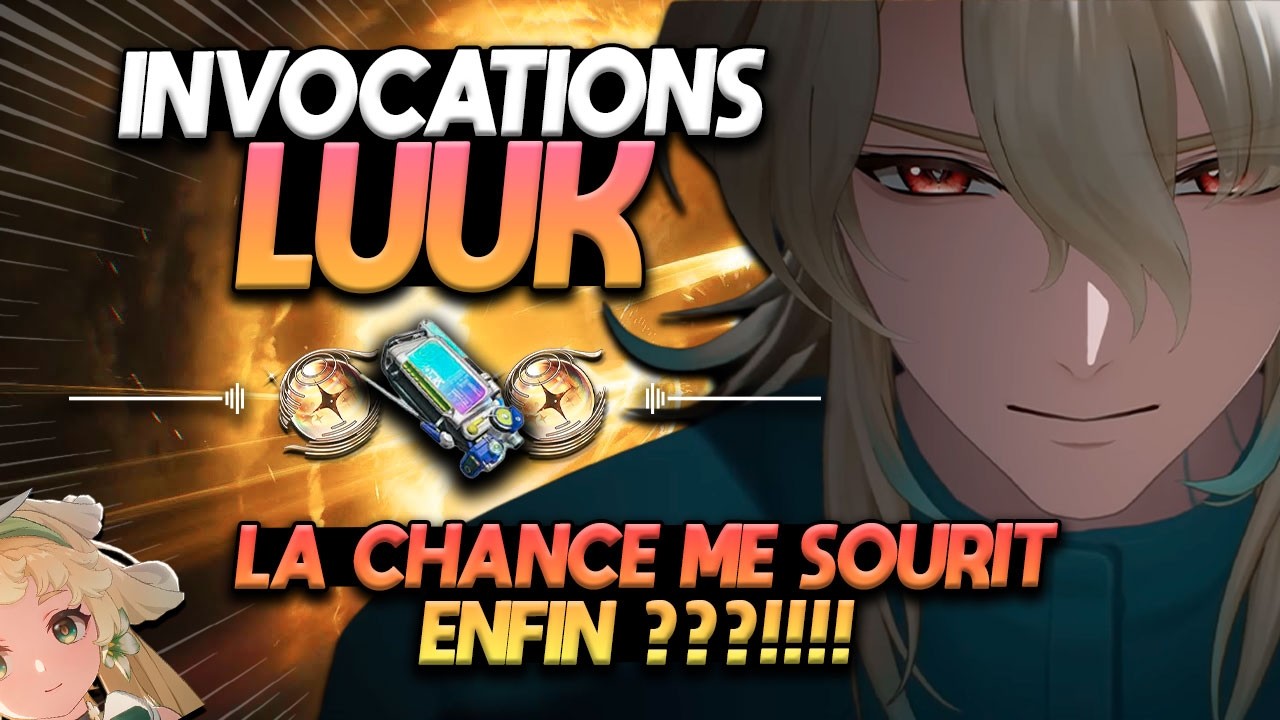 ENFIN DE LA CHANCE ???! (non) INVOCATIONS LUUK ! Wuthering Waves 3.1 [FR]