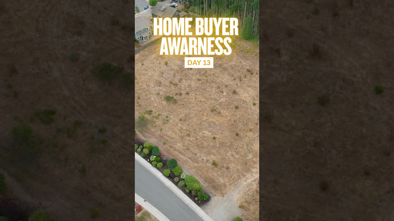 Day 13 home buyer awareness 