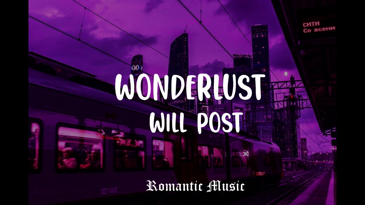 Wonderlust - Will Post [Lyrics]