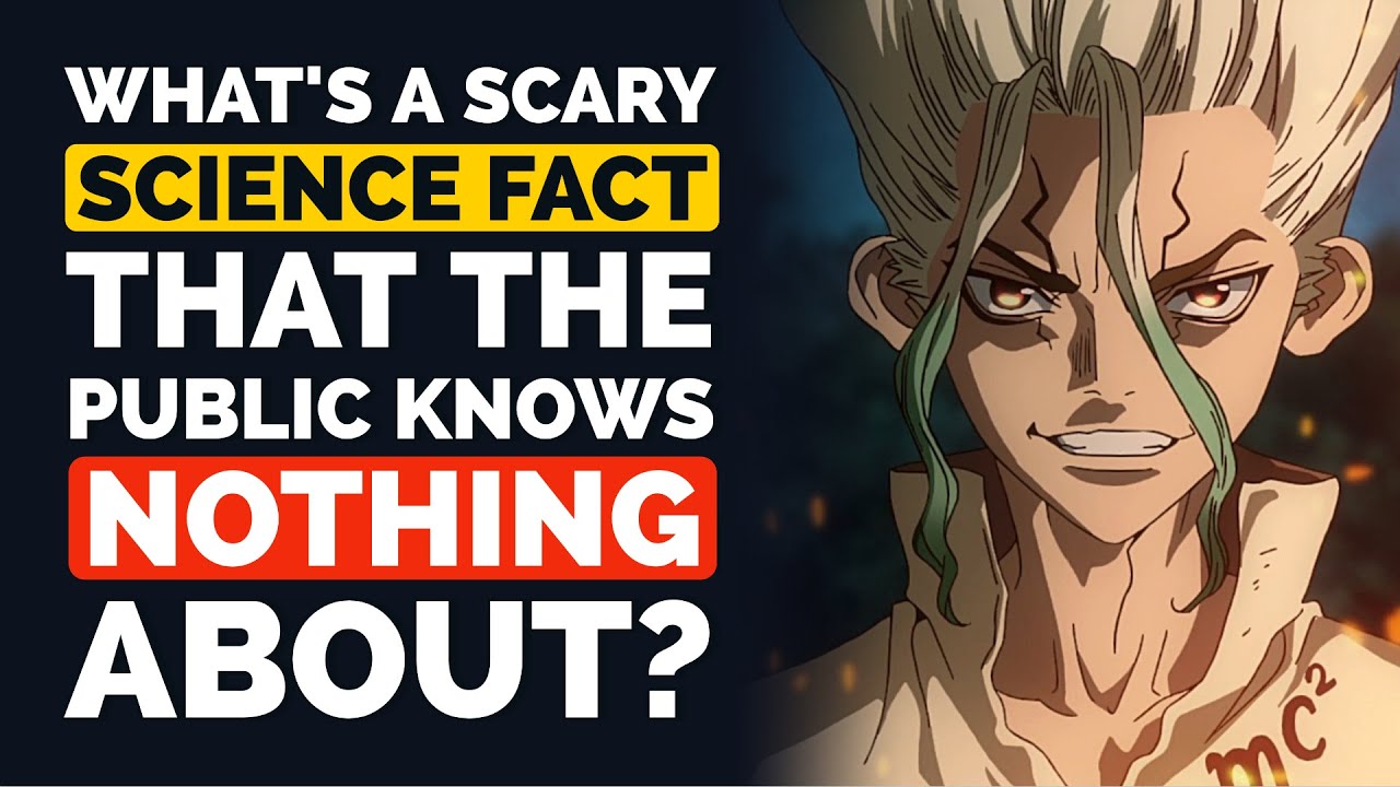 What's a SCARY SCIENCE Fact That The Public Knows NOTHING About? - Reddit Podcast