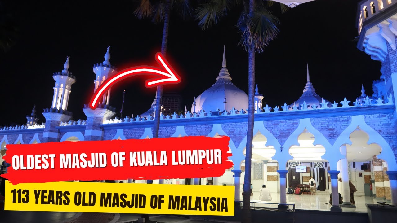 ONE OF THE OLDEST MOSQUE OF KUALA LUMPUR MALAYSIA | 113 YEARS OLD MASJID JAMEK