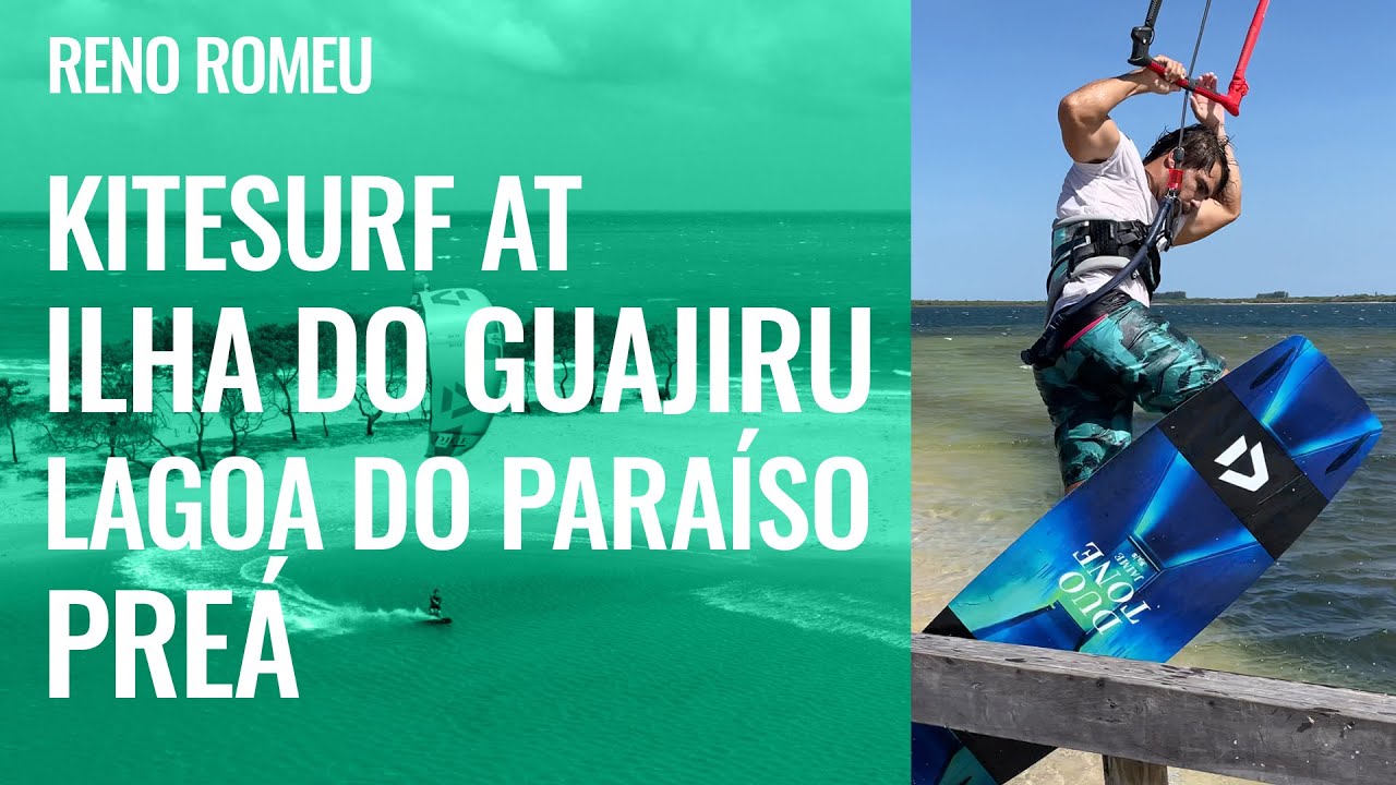 Kitesurf at Ilha do Guajiru & Preá - Brazil