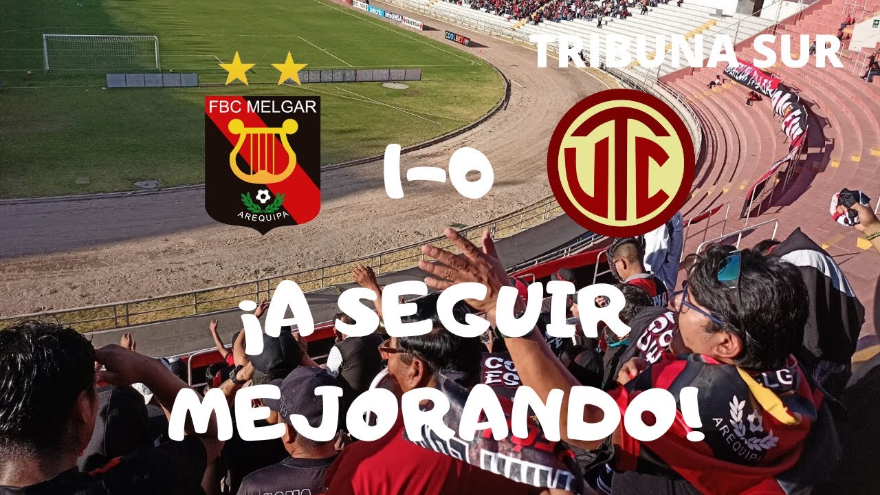 FBC Melgar vs UTC 1-0 | Desde la Tribuna Sur | Fecha 05 Torneo Clausura 2022
