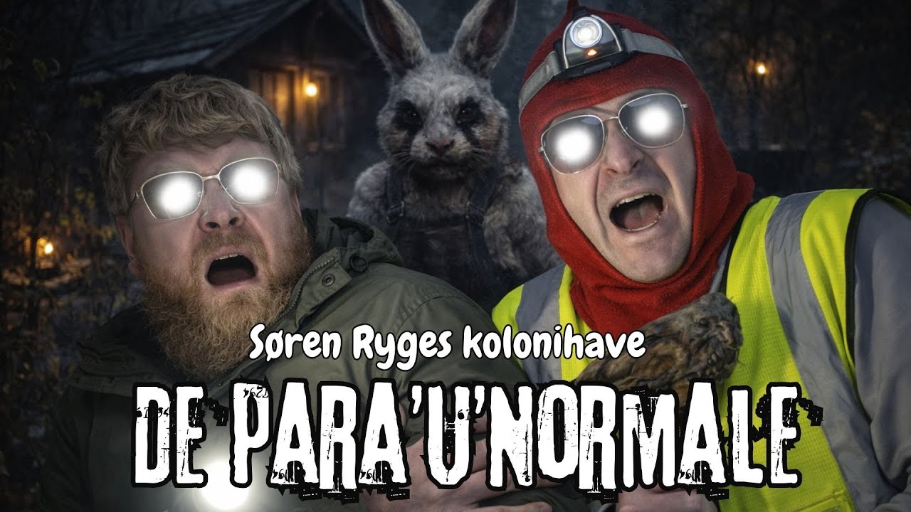 DE PARA'U'NORMALE | Søren Ryges kolonihave!