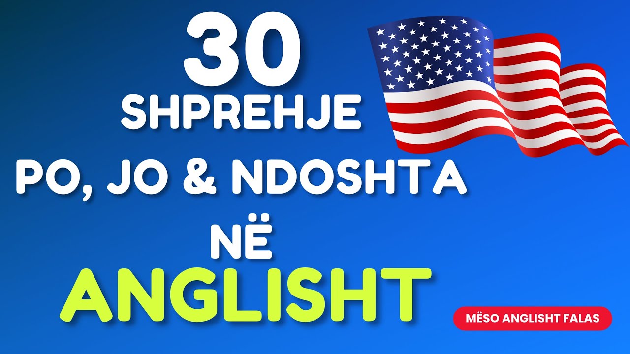 30 Mënyra të Lehta për të Thënë Po, Jo & Ndoshta në Anglisht