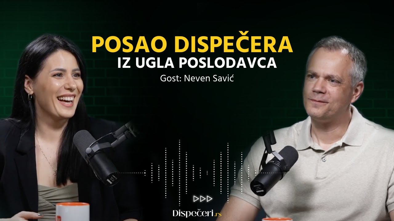 Posao Dispečera iz ugla POSLODAVCA | Neven Savić | Planet Logistics LLC | Epizoda 10