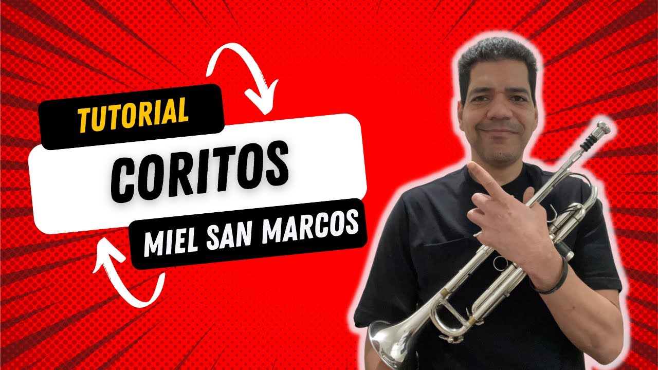 Tutorial de Trompeta Coritos Miel San Marcos Parte 1