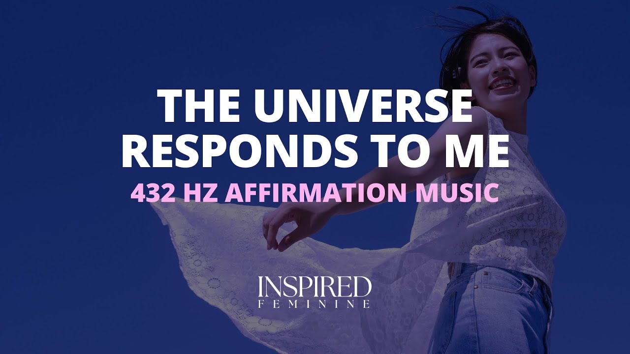 The Universe Responds To Me | 432 Hz Affirmation Song