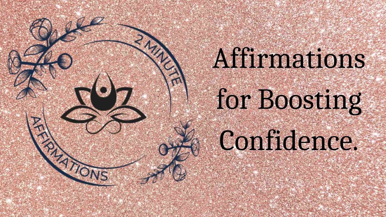 2 Minute Daily Affirmations for Boosting Confidence